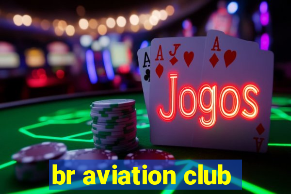 br aviation club